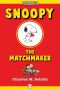 [Snoopy Stars 02] • Snoopy the Matchmaker